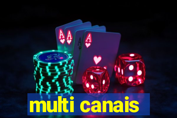 multi canais